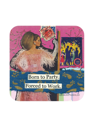 Snarky Coaster | Born to Party